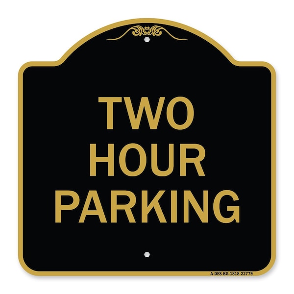 Signmission Designer Series Sign-Two Hour Parking, Black & Gold Aluminum Sign, 18" x 18", BG-1818-22779 A-DES-BG-1818-22779 - main